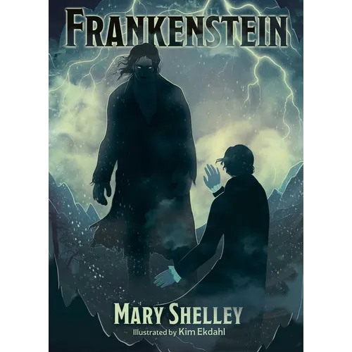 Frankenstein: Illustrated by Kim Ekdahl - Hardcover