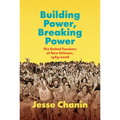 Building Power, Breaking Power: The United Teachers of New Orleans, 1965-2008 - Hardcover