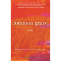 Common Grace: Poems - Paperback