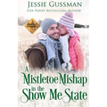 A Mistletoe Mishap in the Show Me State - Paperback