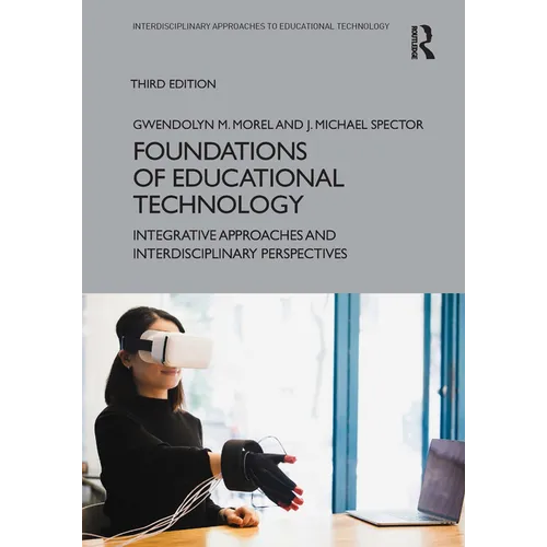 Foundations of Educational Technology: Integrative Approaches and Interdisciplinary Perspectives - Paperback