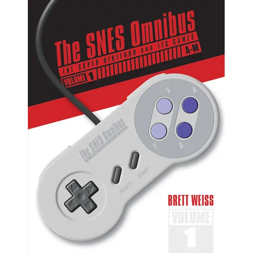 The Snes Omnibus: The Super Nintendo and Its Games, Vol. 1 (A-M) - Hardcover