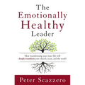 The Emotionally Healthy Leader: How Transforming Your Inner Life Will Deeply Transform Your Church, Team, and the World - Hardcover