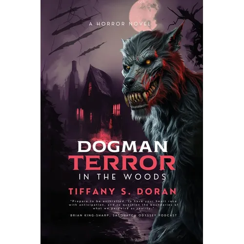 Dogman: Terror In the Woods - Paperback