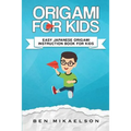 Origami For Kids: Easy Japanese Origami Instruction Book For Kids - Paperback