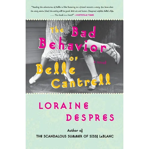 The Bad Behavior of Belle Cantrell - Paperback