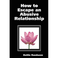 How to Escape an Abusive Relationship - Paperback