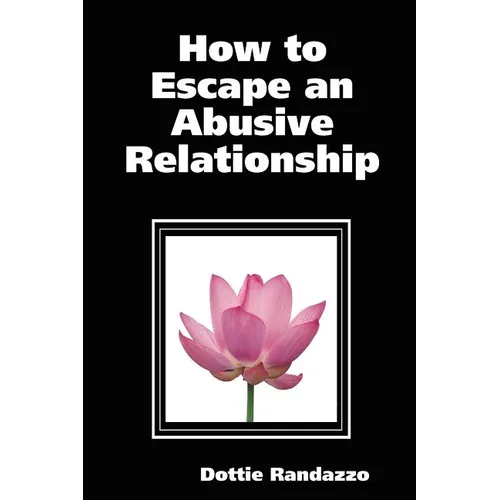 How to Escape an Abusive Relationship - Paperback