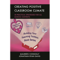Creating Positive Classroom Climate: 30 Practical Strategies for All School Contexts - Paperback