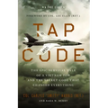 Tap Code: The Epic Survival Tale of a Vietnam POW and the Secret Code That Changed Everything - Paperback