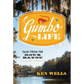 Gumbo Life: Tales from the Roux Bayou - Hardcover