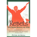 Rebels: The Irish Rising of 1916 - Paperback