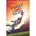 First and Goal: What Football Taught Me about Never Giving Up - Paperback