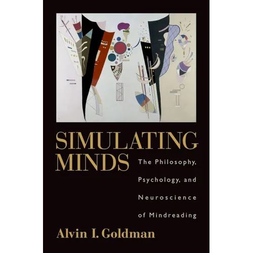 Simulating Minds: The Philosophy, Psychology, and Neuroscience of Mindreading - Paperback