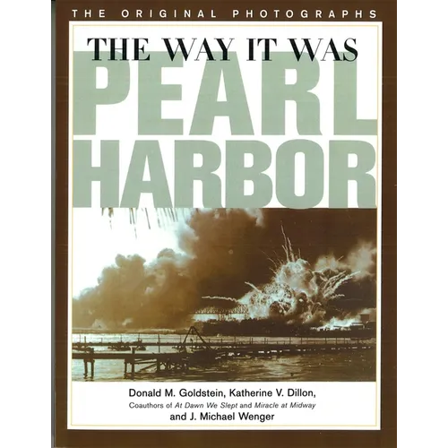 Way It Was: Pearl Harbor: The Original Photographs - Paperback