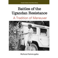 Battles of the Ugandan Resistance. A Tradition of Maneuver - Paperback