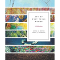 Art of West Texas Women: A Celebration - Paperback