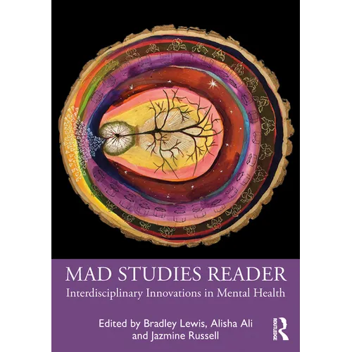Mad Studies Reader: Interdisciplinary Innovations in Mental Health - Paperback