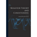 Behavior Theory and Conditioning - Paperback