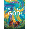 Who Is God?: A Toddler Theology Book about Our Creator - Board Book