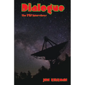 Dialogue -The Yes Interviews - Paperback