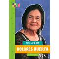 The Life of Dolores Huerta - Library Binding