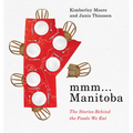 MMM... Manitoba: The Stories Behind the Foods We Eat - Paperback