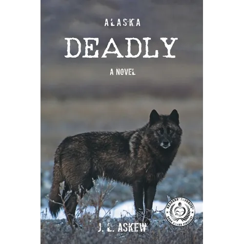 Alaska Deadly - Paperback