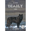 Alaska Deadly - Paperback