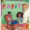 Amelia Remembers Papito: understanding dementia - Hardcover