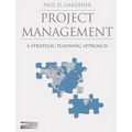 Project Management: A Strategic Planning Approach - Paperback