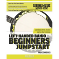 Left-Handed Banjo Beginners Jumpstart: Learn Basic Chords, Rhythms and Pick Your First Songs - Paperback