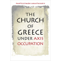 The Church of Greece Under Axis Occupation - Hardcover