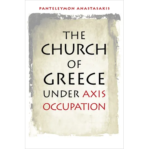 The Church of Greece Under Axis Occupation - Hardcover