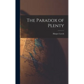 The Paradox of Plenty - Hardcover