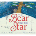 The Bear and the Star: A Winter and Holiday Book for Kids - Hardcover