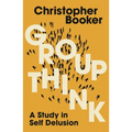 Groupthink: A Study in Self Delusion - Paperback