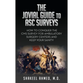 The Jovial Guide to ASC Surveys: How to Conquer the CMS Survey for Ambulatory Surgery Centers and Keep your Sanity - Hardcover