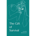 The Gift of Survival - Paperback