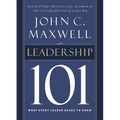 Leadership 101: What Every Leader Needs to Know - Hardcover
