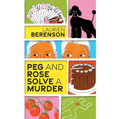 Peg and Rose Solve a Murder: A Charming and Humorous Cozy Mystery - Mass Market Paperbound