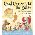 God Gave Us the Bible: Forty-Five Favorite Stories for Little Ones - Hardcover