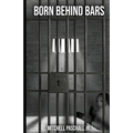 Born Behind Bars - Paperback