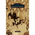 Milwaukee Mafia - Hardcover