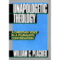 Unapologetic Theology - Paperback