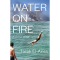 Water on Fire: A Memoir of War - Paperback