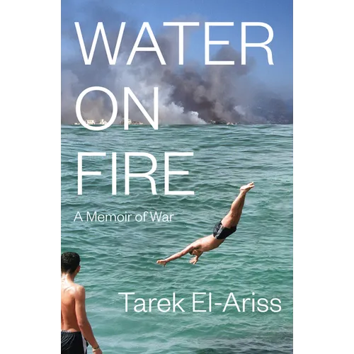 Water on Fire: A Memoir of War - Paperback