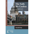 The Faith We Confess: An Exposition of the Thirty-Nine Articles - Paperback