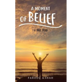 A Moment Of Belief: A True Story - Paperback
