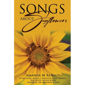 Songs About Sunflowers - Paperback